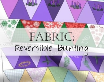 Fabric: Reversible Double Sided Bunting for Advent / Christmas and Lent / Easter