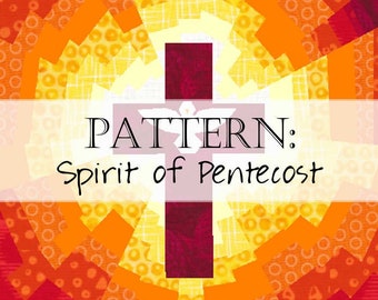 Spirit of Pentecost Cross Quilt Pattern - Banner or Wall Hanging