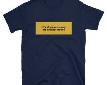 it's always sunny on rainey street | Austin, Texas | Tourist | Short-Sleeve Unisex T-Shirt