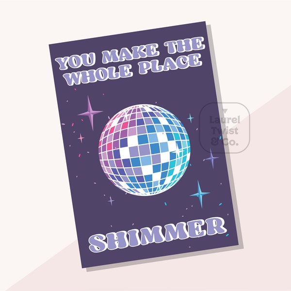 Swiftie Valentine's Day Card Printable | You make the whole place shimmer | Digital Download | Disco Ball | 3.5x5 Card | Print at Home