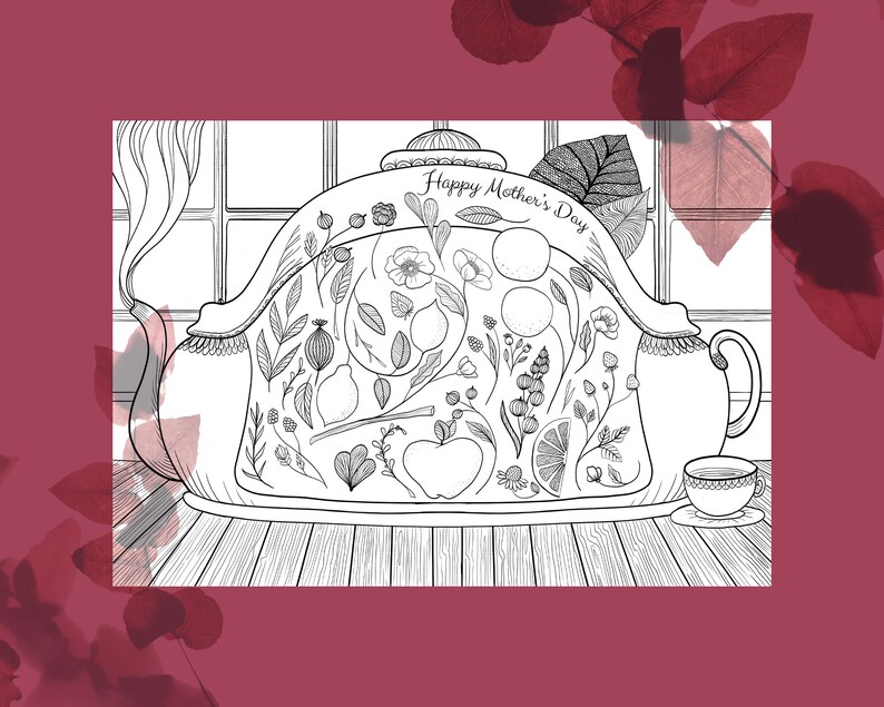 May include: A black and white line drawing of a teapot with a floral design. The teapot is sitting on a wooden floor and has the text "Happy Mother's Day" on it.