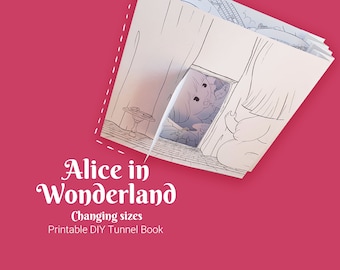 May include: A printable DIY tunnel book with illustrations from "Alice in Wonderland" is shown against a pink background. The book is open, revealing a tunnel effect with drawings of Alice and other characters. The text "Alice in Wonderland" is displayed.