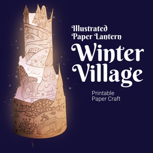 May include: An illustrated paper lantern with a winter village theme. The lantern is cylindrical with a detailed design of a winter scene, including trees, houses, and animals. The text "Winter Village" is displayed in elegant script.