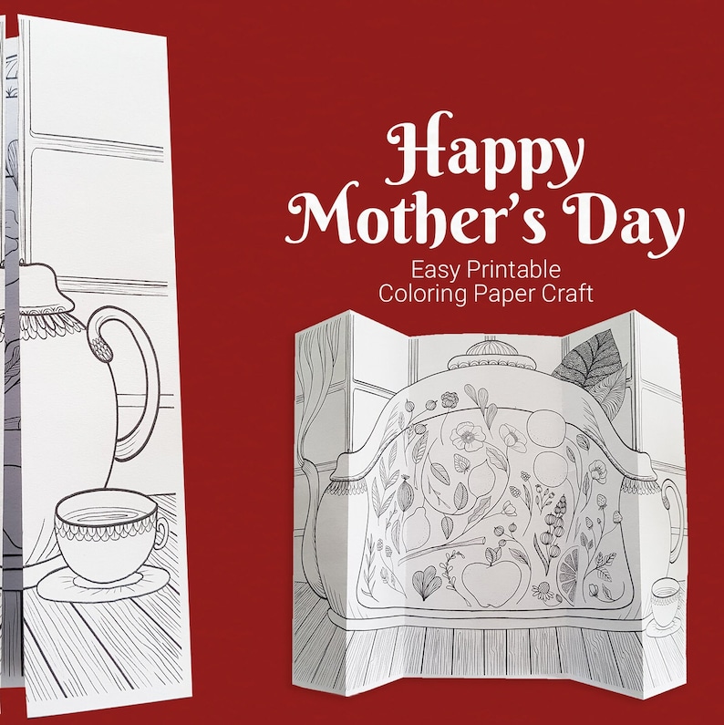 May include: A printable coloring page featuring a teapot with floral designs. The page is titled "Happy Mother's Day" and "Easy Printable Coloring Paper Craft".