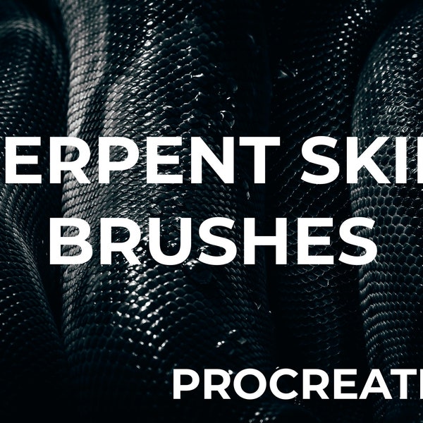 Serpent Skin Brushes - Procreate