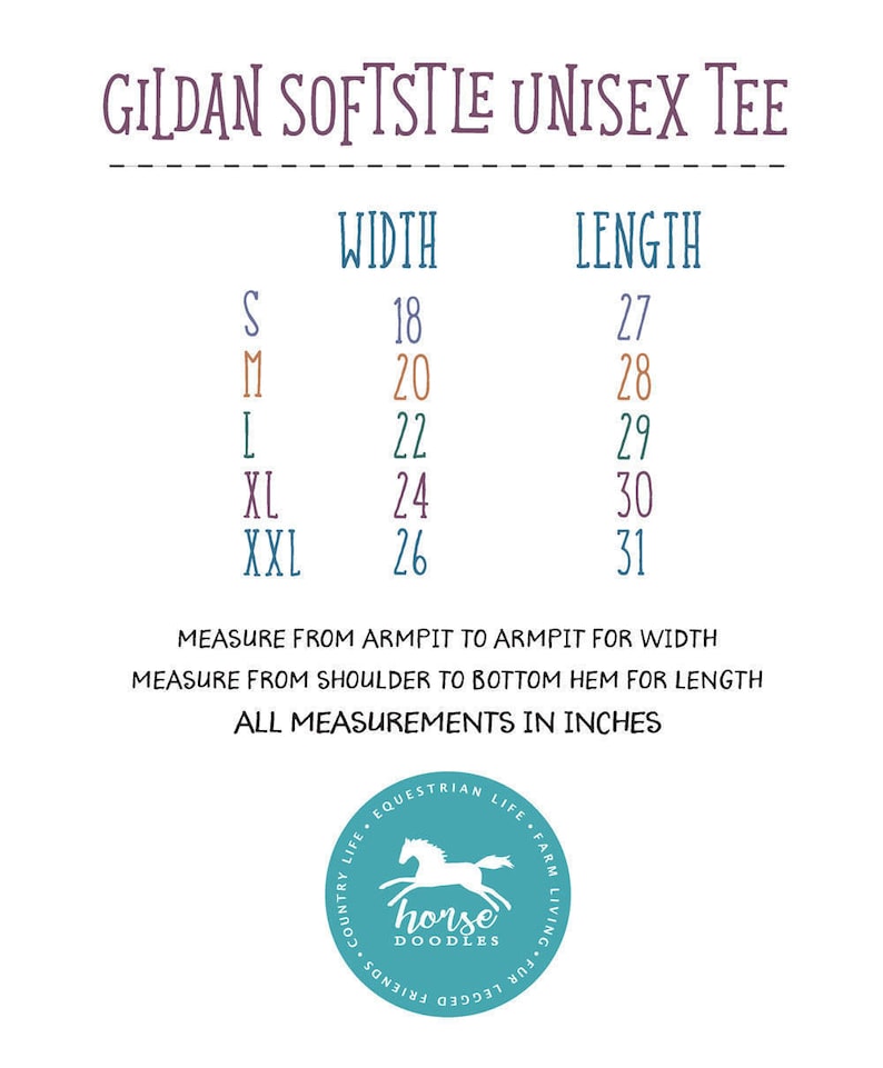 May include: White graphic with sizing information for a Gildan Softstyle Unisex Tee. Width measurements range from 18 to 26 inches, and length measurements range from 27 to 31 inches. The Horse Doodles logo is at the bottom.