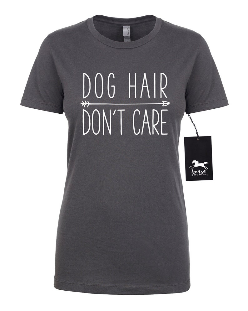 Dog Hair Don't Care Arrow Dog T Shirt Dog Humor Etsy