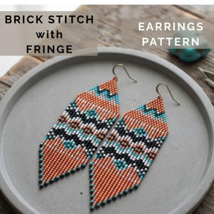 May include: A pair of beaded earrings featuring a brick stitch and fringe design with geometric patterns in orange, black, white, and turquoise. The text BRICK STITCH with FRINGE EARRINGS PATTERN is visible above the earrings.