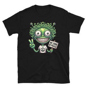 Funny Alien T-Shirt | We Come In Peace UFO Shirt | Humorous Extraterrestrial TShirt | Unique Graphic Art Design | Gift For UFO Enthusiast