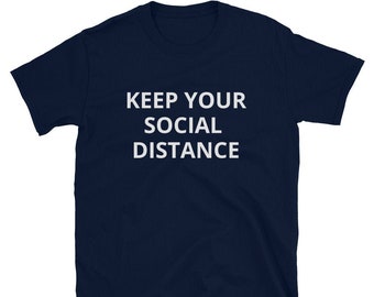 Keep Your Social Distance Shirt T-Shirt Funny Outbreak Virus Humor Quarantine Gift Present Stuck At Home