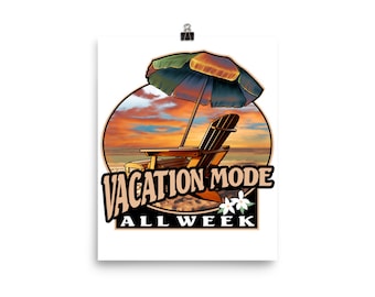 Vacation Mode Poster | Vacation Poster | Vacation House Poster | Vacation Art | Vacation House Art | Cottage Poster