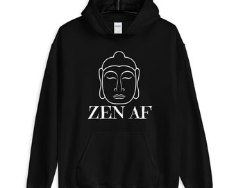 Zen AF Hoodie | Zen AF Hooded Sweatshirt | Funny Yoga Workout Exercise Namaste Good Vibes Sweatshirt