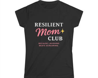 Resilient Mom Club Fitted Tee | Motherhood Support Graphic Shirt