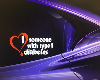 I <3 Someone With Type 1 Diabetes - i love someone with type 1 diabetes--diabetic diabetes t1d juvenile diabetes VINYL DECAL-- 7"x4"