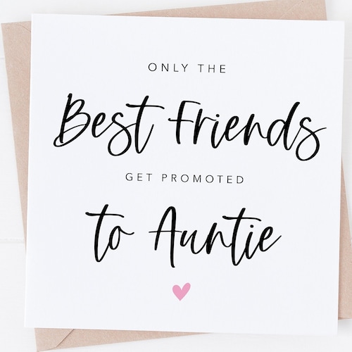 Only the Best Friends Get Promoted to Auntie Card Pregnancy - Etsy UK