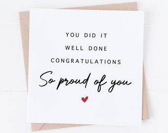 You Did It, Well Done, Congratulations, So Proud Of You Card, New Job Card, Passed Exams Card, New House Card, Proud Of You Card,