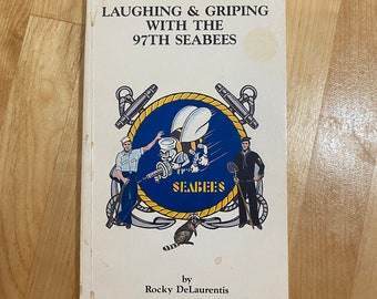 SIGNED Laughing & Griping with the 97th Seabees Paperback Book