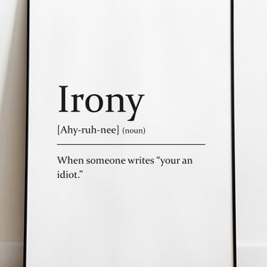 Irony sarcastic definition print, minimalist wall art, funny picture print