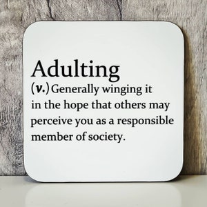 Sarcastic 'adulting' dictionary definition coaster, funny coaster, perfect gift