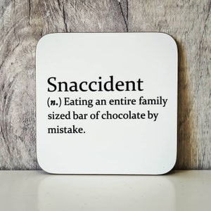 Sarcastic 'snaccident' dictionary definition coaster, funny coaster, perfect gift