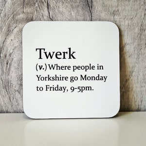 Sarcastic 'twerk' dictionary definition coaster, funny coaster, perfect gift