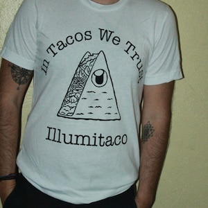Illumitaco In Tacos We Trust