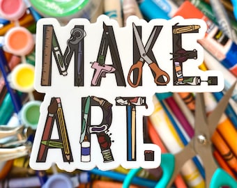 Make Art - Original | Waterproof sticker for artists and art lovers