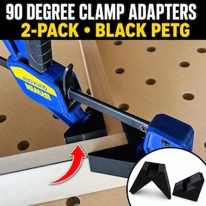 May include: A 2-pack of black PETG 90 degree clamp adapters. The adapters are shown in use with a blue Irwin Quick-Grip clamp on a wooden board. The text 90 DEGREE CLAMP ADAPTERS 2-PACK BLACK PETG is visible at the top of the image.