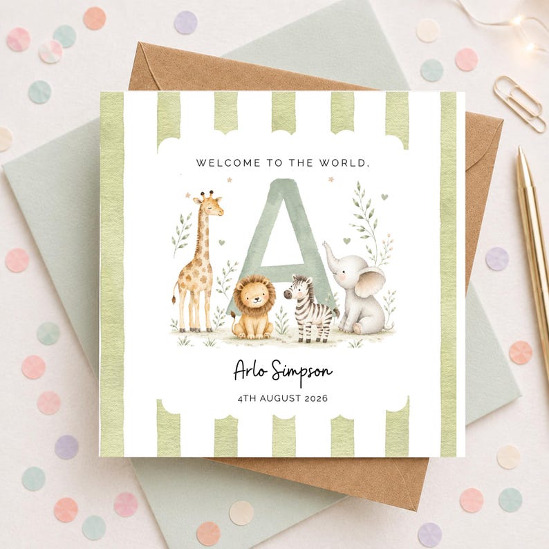 May include: A square greeting card featuring a large letter A, a giraffe, a lion, a zebra, and an elephant. The text reads WELCOME TO THE WORLD, Arlo Simpson, and 4TH AUGUST 2026. The card has a white background with sage green vertical stripes.