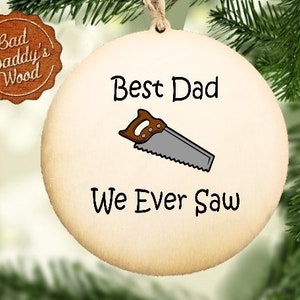 Father&#39;s Day Gift for Dad Best Dad We Ever Saw Ornament Wood Ornament for Dad Christmas Gift for Dad Gift for Father Gift from Child