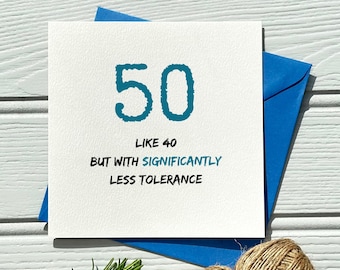 Funny 50th Birthday Card for Him: 'Less Tolerance'