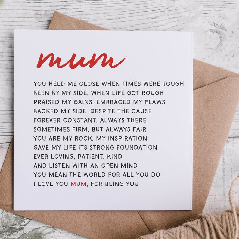 Mum poem about how much you love your special mother, a sentimental thank you card or a wonderful mum birthday card. Also makes a keepsake gift if you pop it in a frame.