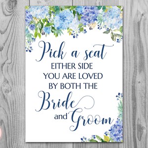 Blue Hydrangea, Pick a Seat not a side sign, Find your seat sign, Wedding Ceremony Sign, Decoration Sign, Printable Sign, Wedding Sign TH84