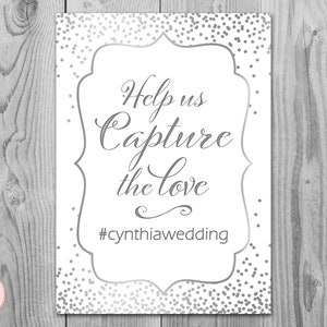 Editable Silver Wedding Hashtag Sign, Help us capture the love, Hashtag sign, Photo Sign, Printable sign, Wedding Decoration wd92 TH64