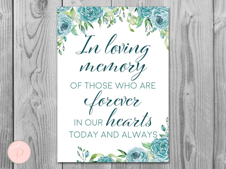 Teal Memory Teal Floral in Loving Memory Wedding Sign, in Loving Memory Sign, in ...