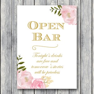 Peonies Floral Open bar sign, Wedding Open bar Sign, Drinks are free, tomorrow&#39;s stories will be priceless, decoration sign TG09 TH42