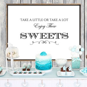 May include: A dessert table with a sign that says "Take a little or take a lot Enjoy these SWEETS". The table is decorated with blue and white decorations and has a variety of sweets, including cupcakes, cake pops, and chocolate candies.