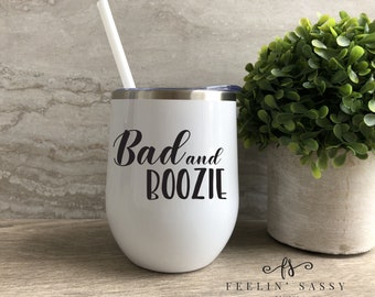 Bad and Boozie Tumbler | 30th Birthday Gift for Her | Bachelorette Party | Insulated Wine Tumbler