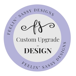 Custom Upgrade - DESIGN