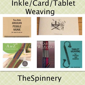 May include: A collage of book covers for weaving projects. The covers feature different weaving techniques, including inkle weaving, card weaving, and tablet weaving. The books are titled "Two-Hole Andean Pebble Weave", "A to Z: The Basics and Beyond", "Card Weaving", and "Tablet Weaving for Parents and Children".