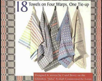 18 Towels on Four Warps, One Tie Up Paperback Book