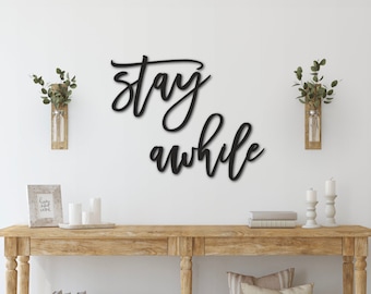 Stay Awhile Wood Cutout | Sign for Entryway | Wall Decor for Living Room