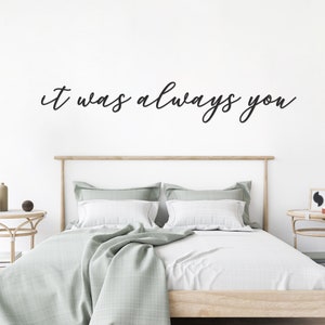 C'était toujours vous signez | Découpe bois | Mot découpé | Décoration murale chambre romantique | Signe au-dessus du lit