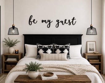 Be my guest sign | Above bed decor | Guest room sign | Sign for guest bedroom