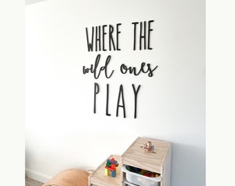 Where the wild ones play sign | Playroom wall decor | Play room wall cut out sign | Where the wild things are