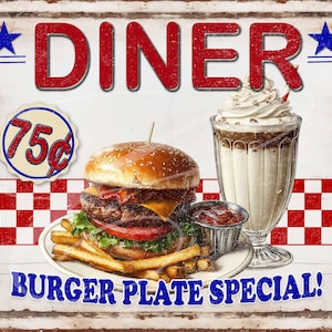 May include: A vintage-style diner sign advertising a 75 cent burger plate special. The sign features a red and white checkered background, a red star on each side, and the words "Diner" in red letters. The sign also features a cartoon image of a burger, fries, and a milkshake.