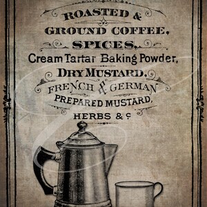 May include: Vintage style illustration of a coffee pot and a mug, with text that reads "Roasted & Ground Coffee, Spices, Cream Tartar Baking Powder, Dry Mustard, French & German Prepared Mustard, Herbs & ".