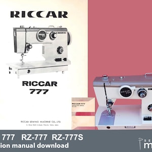 May include: A black and white instruction manual for a Riccar 777 sewing machine. The manual shows a close-up of the machine with the Riccar logo and the model number 777. The text on the manual reads "Riccar Sewing Machine Co., Ltd."