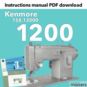 Kenmore 1200, 15812000 158.1200 Zig-zag Sewing Machine Instruction Manual PDF Download