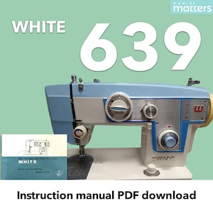 White 639 Sewing Machine Instruction Manual PDF Download